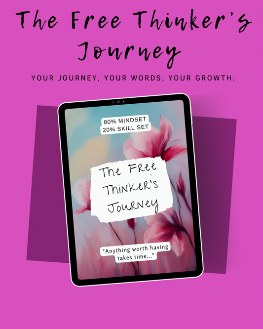 The Free Thinker’s Journey: Embrace Independent Thought for Self-Discovery & Personal Growth